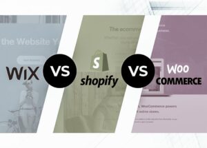 Woocommerce, Wix and Shopify
